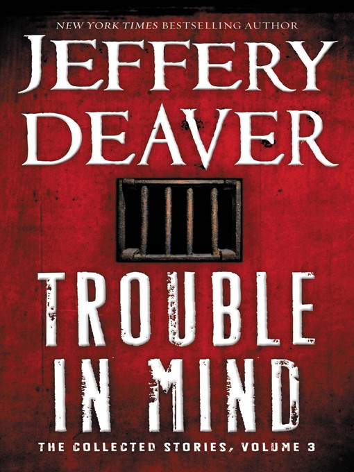 Title details for Trouble in Mind by Jeffery Deaver - Wait list